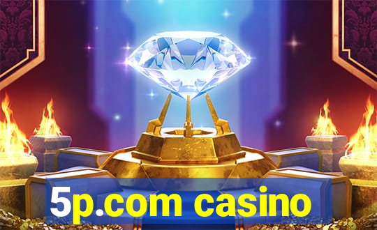 5p.com casino